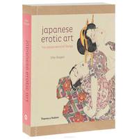 Japanese Erotic Art. The Hidden World of Shunga