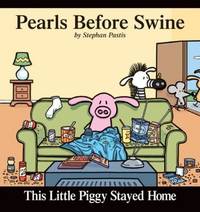 Pearls Before Swine: This Little Piggy Stayed Home