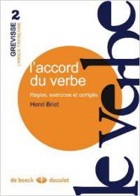 L'accord du verbe: R&#232;gles, exercices et corrig&#233;s