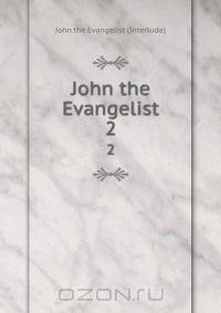 John the Evangelist