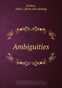 Ambiguities