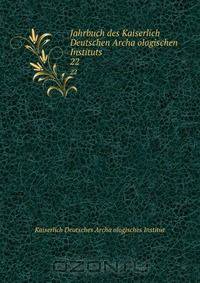 Jahrbuch des Kaiserlich Deutschen Archa?ologischen Instituts