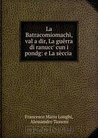 La Batracomiomachi, val a dir, La guerra di ranucc