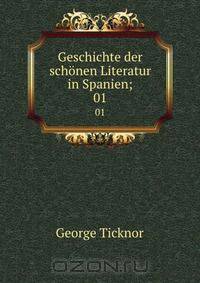 Geschichte der schonen Literatur in Spanien;