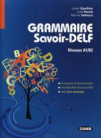 Grammaire Savoir-DELF: Niveaux A1/B2 (+ DVD-ROM)