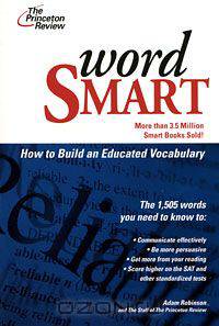 Word Smart: How to Build Educated Vocabulary