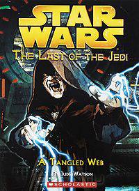 Star Wars: The Last of the Jedi: A Tangled Web