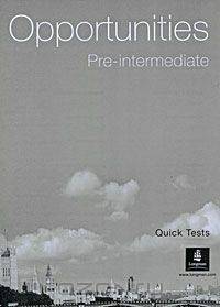 Opportunities Pre-intermediate: Quick Tests