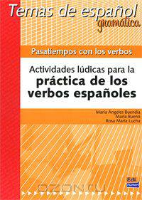 Pasatiempos con los verbos: Actividades ludicas para la practica de los verbos espanoles