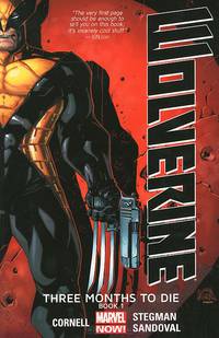 Wolverine: Three Months to Die: Book 1