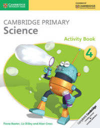 Cambridge Primary Science. Activity Book Stage 4