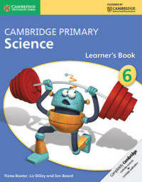Cambridge Primary Science. Learner's Book Stage 6
