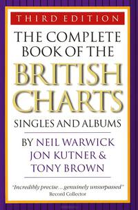 The Complete Book of the British Charts: Singles and Albums
