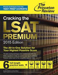 Cracking the LSAT Premium: Edition with 6 Practice Tests