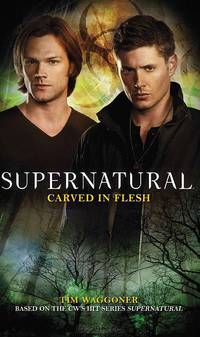 Supernatural: Carved in Flesh