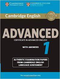 Cambridge English Advanced 1 for Revised Exam from 2015 Student's Book with Answers: Authentic Examination Papers from Cambridge English Language Assessment