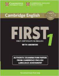 Cambridge English First 1 for Revised Exam from 2015 Student's Book with Answers: Authentic Examination Papers from Cambridge English Language Assessment