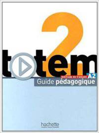 Totem: Guide Pedagogique A2