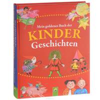 Mein goldenes Buch der Kinder Geschichten
