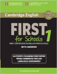 Cambridge English First for Schools 1 for Revised Exam from 2015 Student's Book with Answers: Authentic Examination Papers from Cambridge English Language Assessment