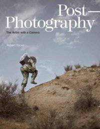 Post-Photography. The Artist with a Camera