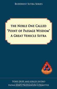 The Noble One Called "Point of Passage Wisdom," a Great Vehicle Sutra
