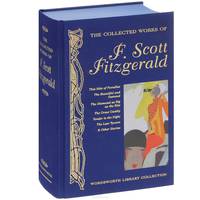 The Collected Works of F. Scott Fitzgerald