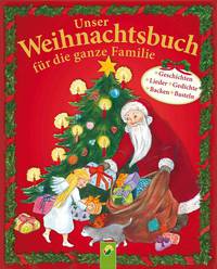 Unser Weihnachtsbuch fur die ganze Familie