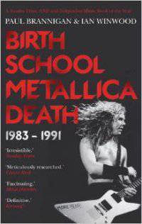 Birth School Metallica Death: 1983-1991