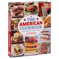 The American Cookbook: A Fresh Take on Classic Recipes