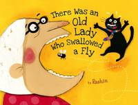 There Was an Old Lady Who Swallowed a Fly