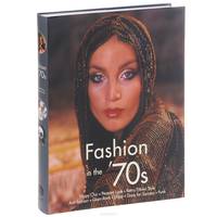 Fashion in the '70s. The Definitive Sourcebook