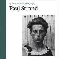 Paul Strand. Aperture Masters of Photography