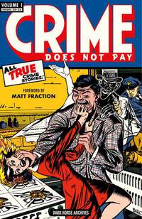 Crime Does Not Pay: Archives: Volume 1: Issues 1-4