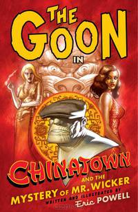 The Goon: Volume 6: Chinatown and the Mystery of Mr. Wicked