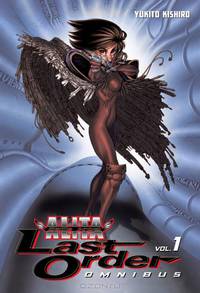 Battle Angel Alita: Last Order Omnibus: Volume 1