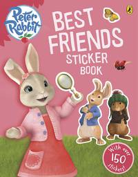 Peter Rabbit Animation: Best Friends: Sticker Book