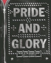 Pride and Glory. The Rocker's Jacket