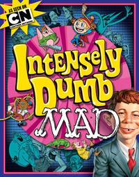 Intensely dumb mad