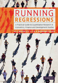 Running Regressions. A Practical Guide to Quantitative Research in Economics, Finance and Development Studies
