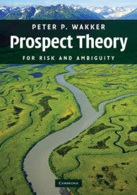 Prospect Theory. For Risk and Ambiguity
