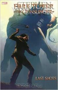 Dark Tower: The Gunslinger: Last Shots