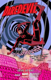 Daredevil. Volume 1: Devil at Bay