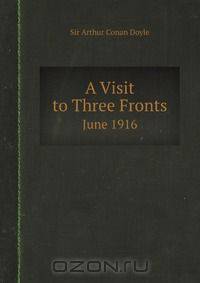 A Visit to Three Fronts, June 1916