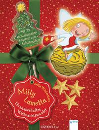 Milly Lametta: Ein zauberhaftes Weihnachtswunder
