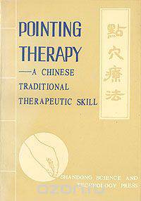 Pointing Therapy. A Chinese Traditional Therapeutic Skill