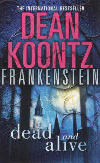 Frankenstein: Book 3: Dead and Alive