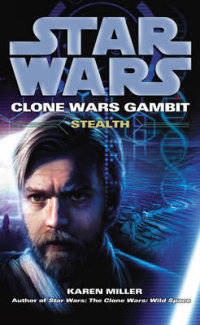 Clone Wars Gambit. Stealth
