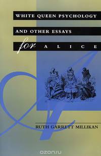 White Queen Psychology and Other Essays for Alice