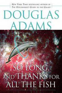 So Long, and Thanks for All the Fish